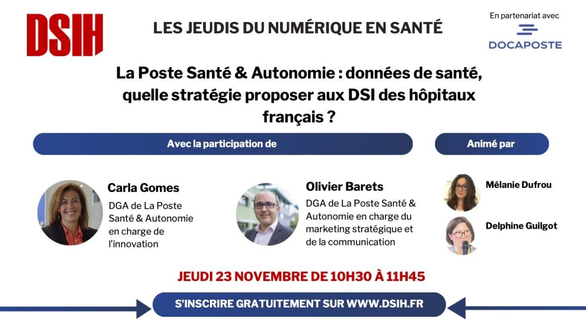 Illustration #Webinaire DSIH | Jeudi 23/11 « La Poste Santé & Autonomie : données de santé, quelle stratégie proposer aux DSI des hôpitaux français ? »