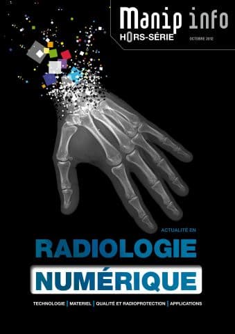 Illustration LE NOUVEAU HORS-SÉRIE DE MANIP INFO TRAITE DE LA RADIOLOGIE NUMÉRIQUE