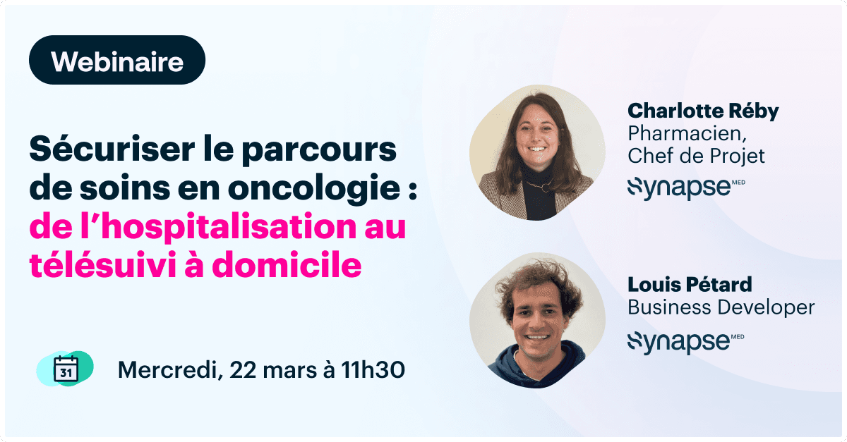 Illustration Webinaire « Sécuriser le parcours de soins en oncologie : de l'hospitalisation au télésuivi à domicile » mercredi 22 mars à 11h30