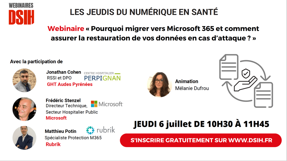 Illustration #Webinaire DSIH | Jeudi 06/07 Cybersécurité : pourquoi migrer vers Microsoft 365 & comment assurer la restauration de vos données en cas d’attaque ?